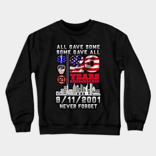 All Gave Some - Some gave all 9.11 Crewneck Sweatshirt